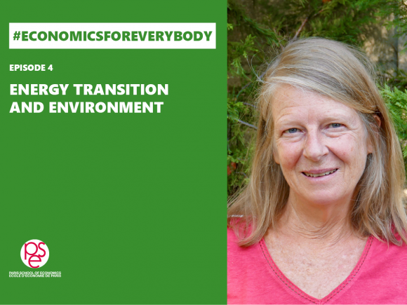 Podcast | Energy transition and environment | Katheline Schubert